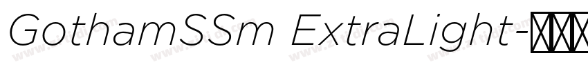 GothamSSm ExtraLight字体转换 GothamSSm ExtraLight字体转换